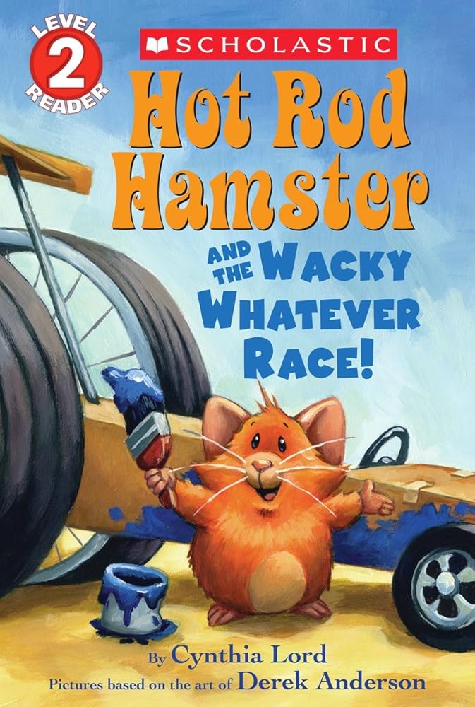 Hot Rod Hamster and the Wacky Whatever Race! (Scholastic Reader, Level 2) cover image