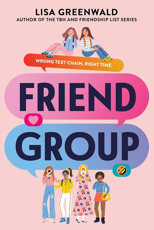 Friend Group: A Novel about Middle School Friendship and Group Chats, for Kids (Ages 8-12) cover image