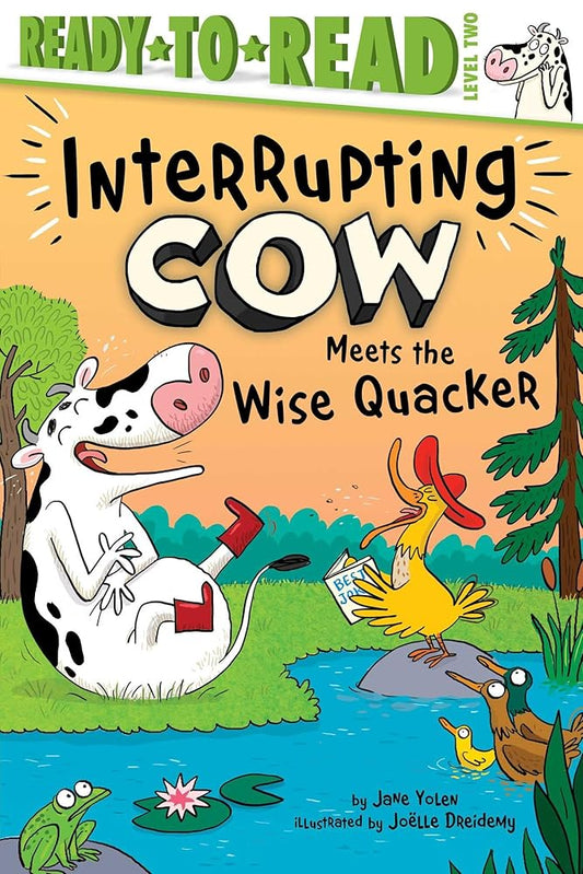 Interrupting Cow Meets the Wise Quacker: Ready-To-Read Level 2 cover image