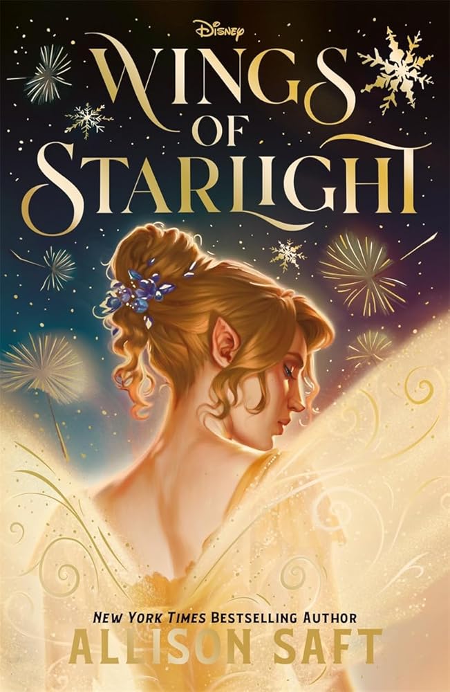 Disney Wings of Starlight: the sweeping, star-crossed romantic fantasy from bestselling author Allison Saft cover image
