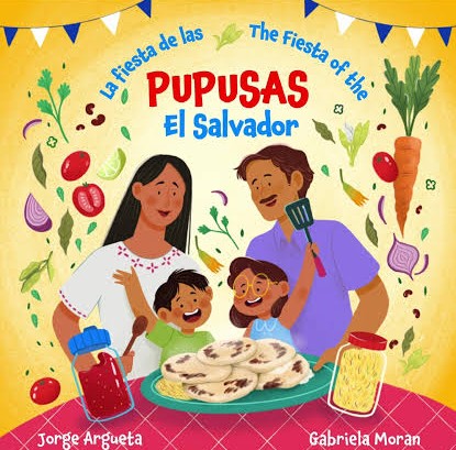 The Fiesta of the Pupusas/ La Fiesta De Las Pupusas (English and Spanish Edition)